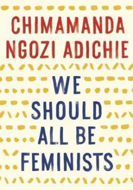 we-should-all-be-feminists-by-chimamanda-ngozi-adichie