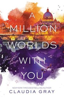 A Million Worlds with You (Firebird #3) by claudia gray