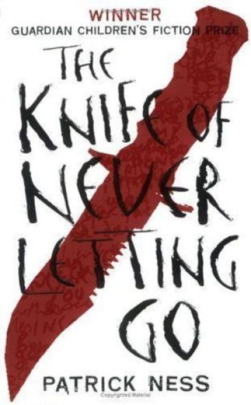 The Knife of Never Letting Go (Chaos Walking #1) by Patrick Ness
