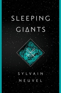 Sleeping Giants (Themis Files #1) by Sylvain Neuvel